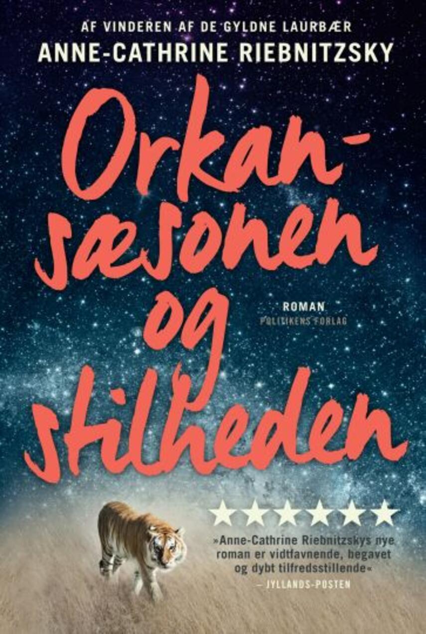 Anne-Cathrine Riebnitzsky: Orkansæsonen og stilheden : roman (339)("LÆSETASKE" - udlånes kun til Læsekredse) (Læsetaske)