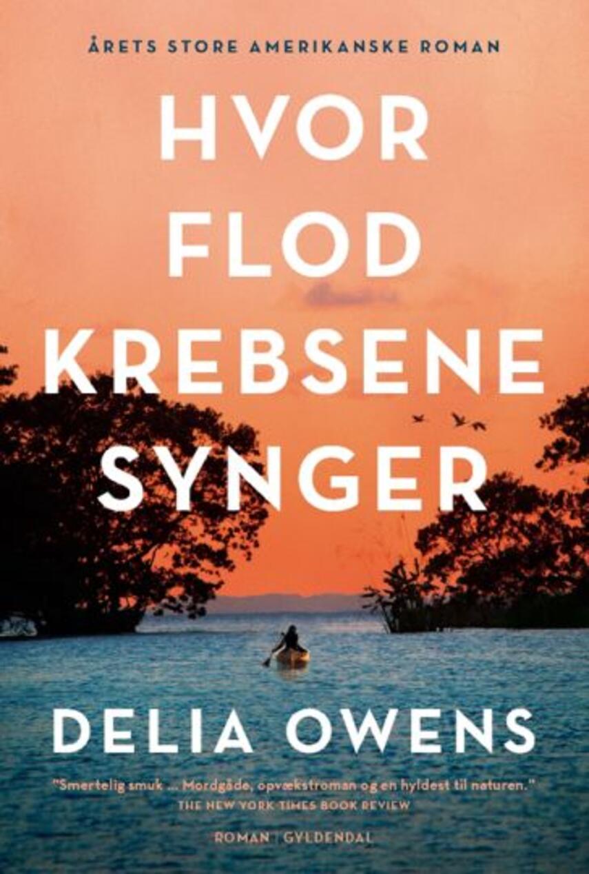 Delia Owens: Hvor flodkrebsene synger (152) ("LÆSETASKE" - udlånes kun til Læsekredse) (Læsetaske)