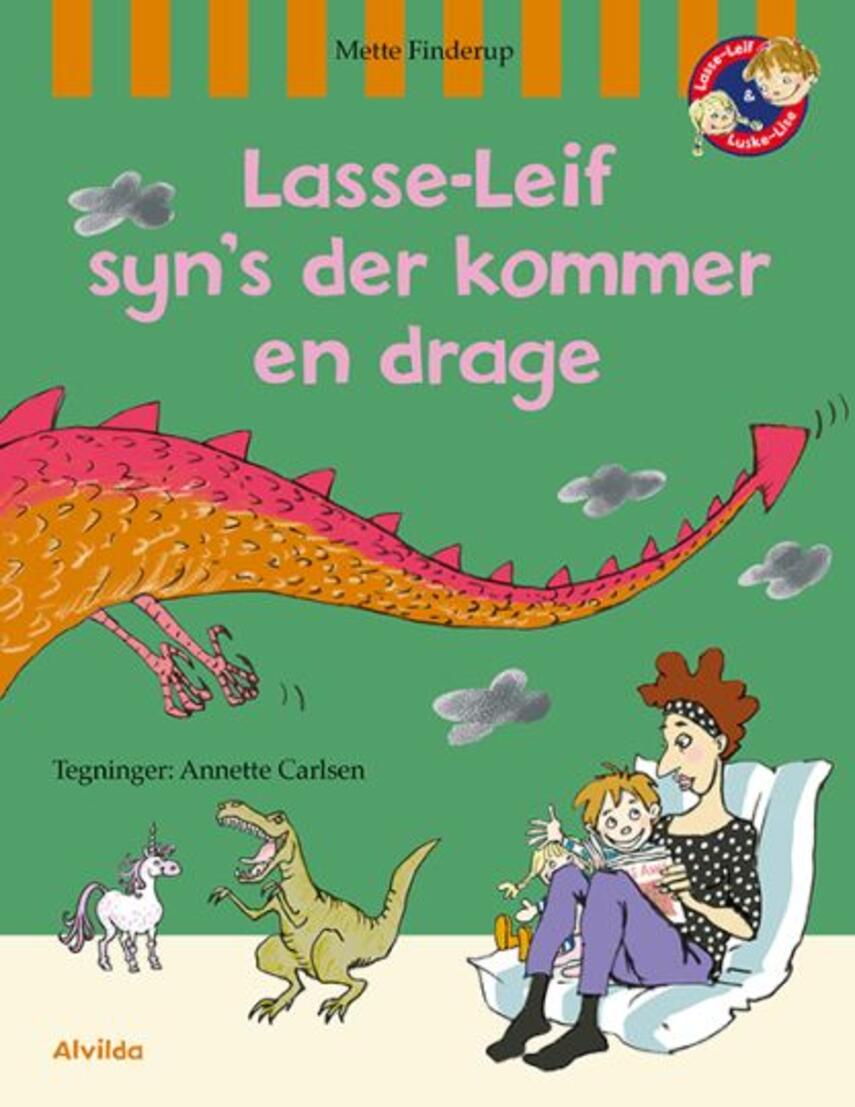 Mette Finderup, Annette Carlsen (f. 1955): Lasse-Leif syn's der kommer en drage