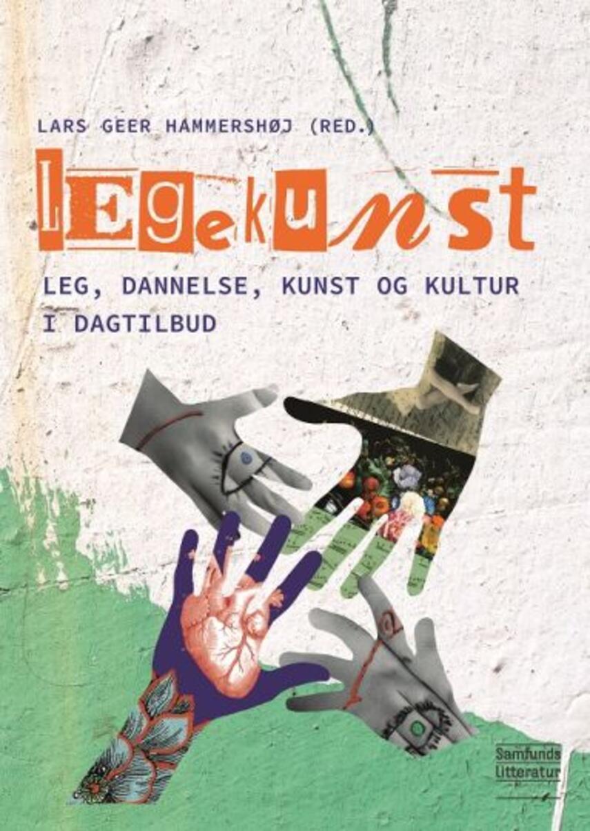 : Legekunst : leg, dannelse, kunst og kultur i dagtilbud