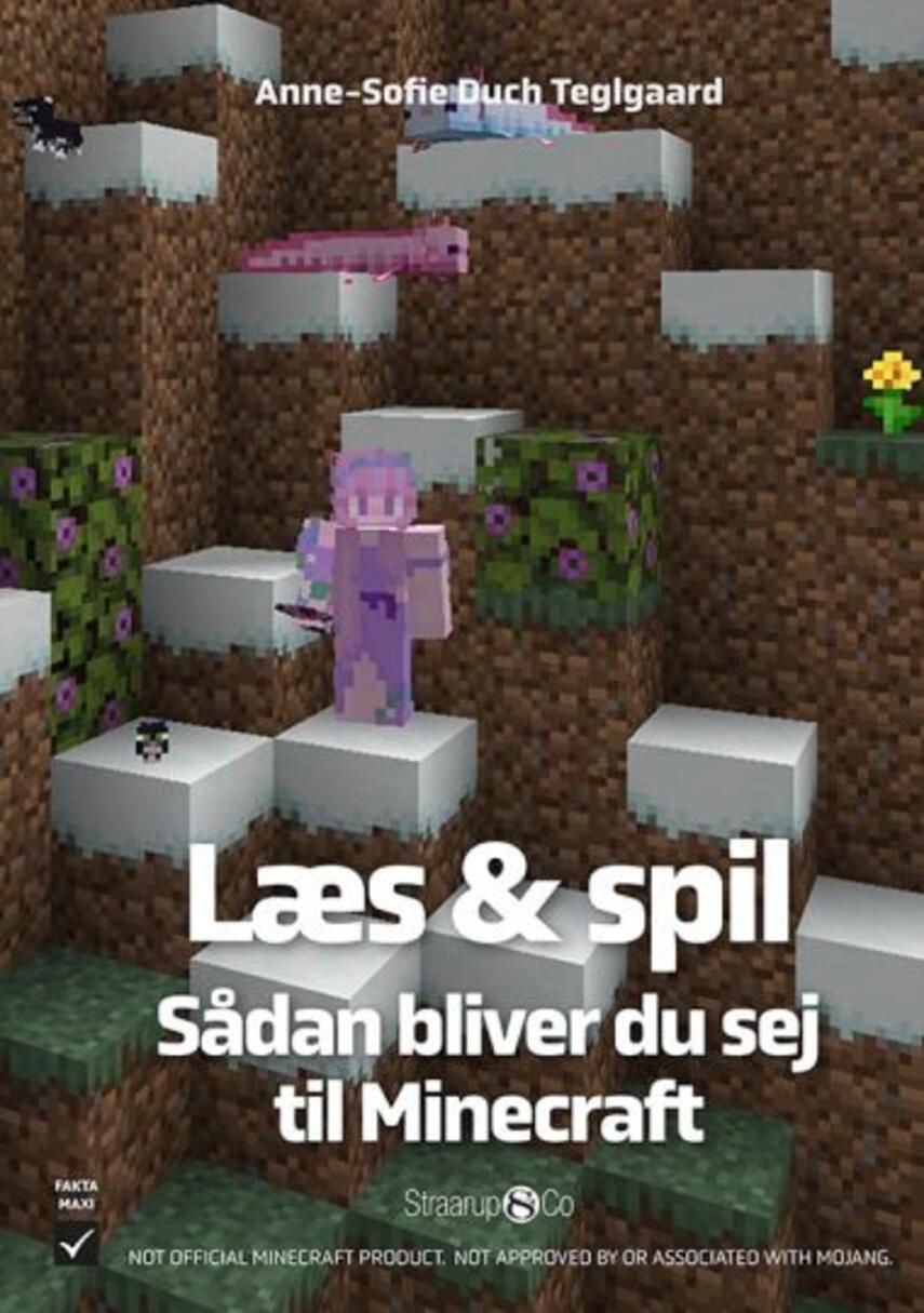 Anne-Sofie Duch Teglgaard: Læs & spil : sådan bliver du sej til Minecraft