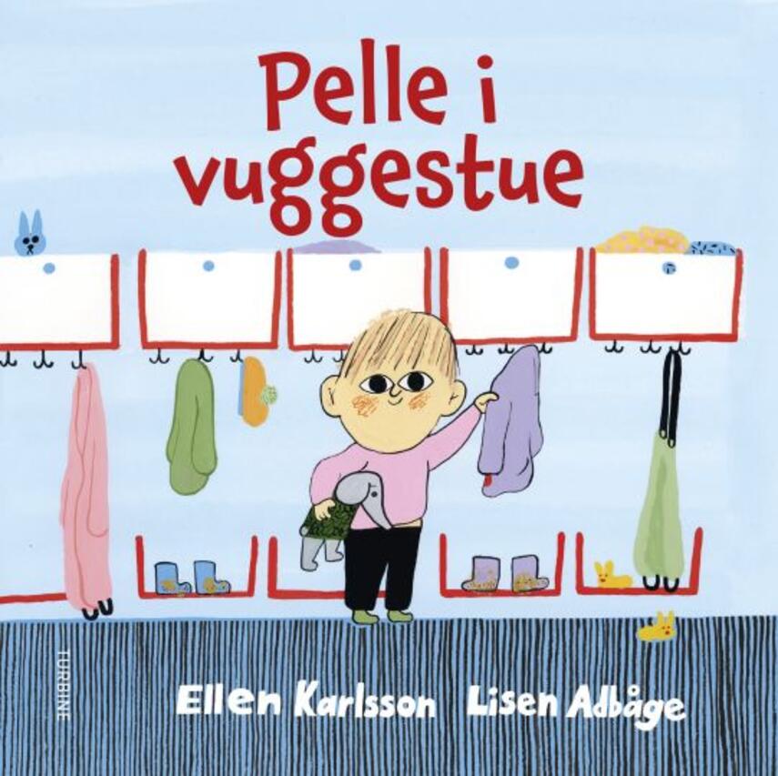 Ellen Karlsson, Lisen Adbåge: Pelle i vuggestue