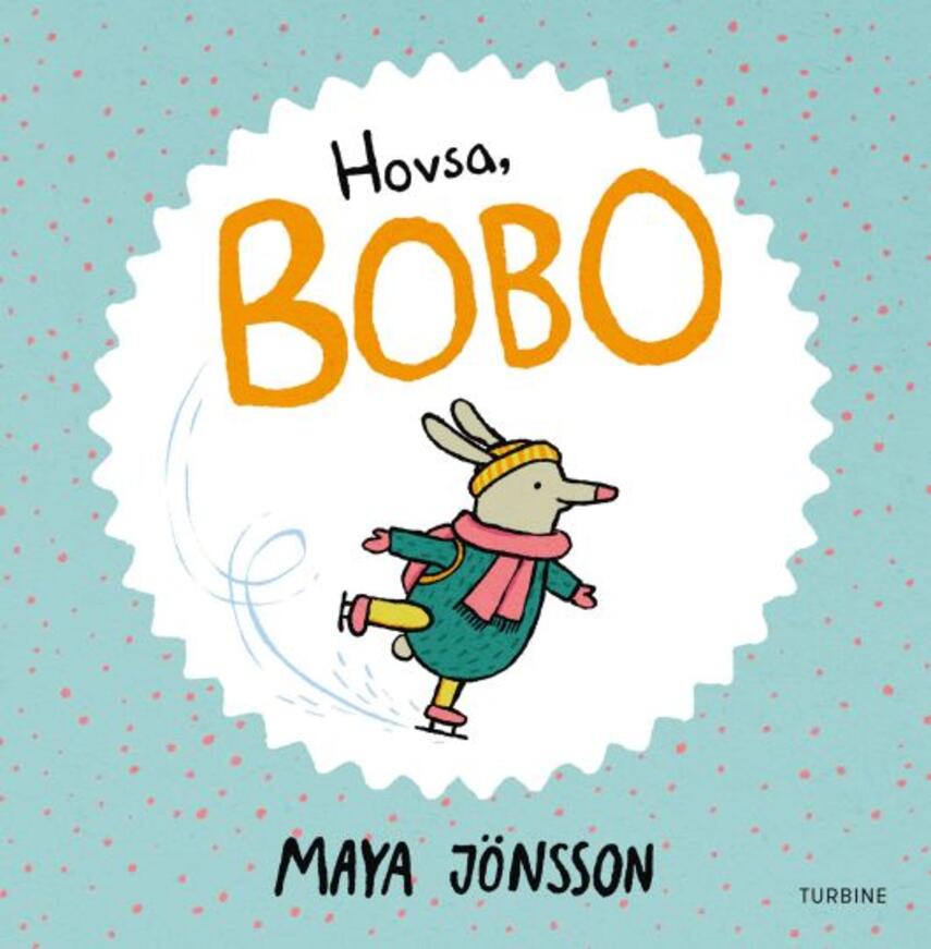 Maya Jönsson: Hovsa, Bobo