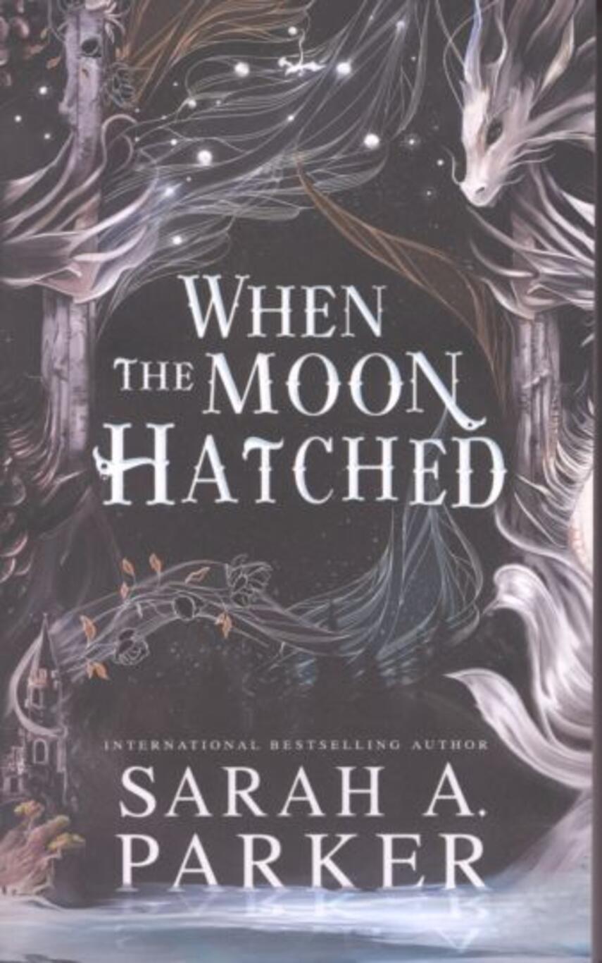 Sarah A. Parker: When the moon hatched