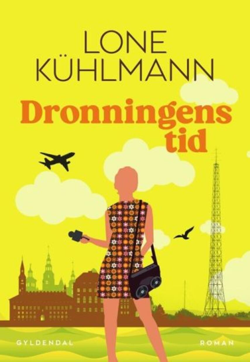 Lone Kühlmann: Dronningens tid : roman