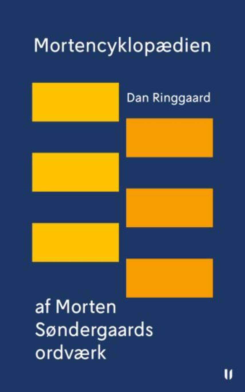 Dan Ringgaard (f. 1963): Mortencyklopædien af Morten Søndergaards ordværk