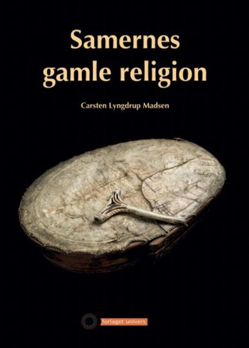 Carsten Lyngdrup Madsen: Samernes gamle religion