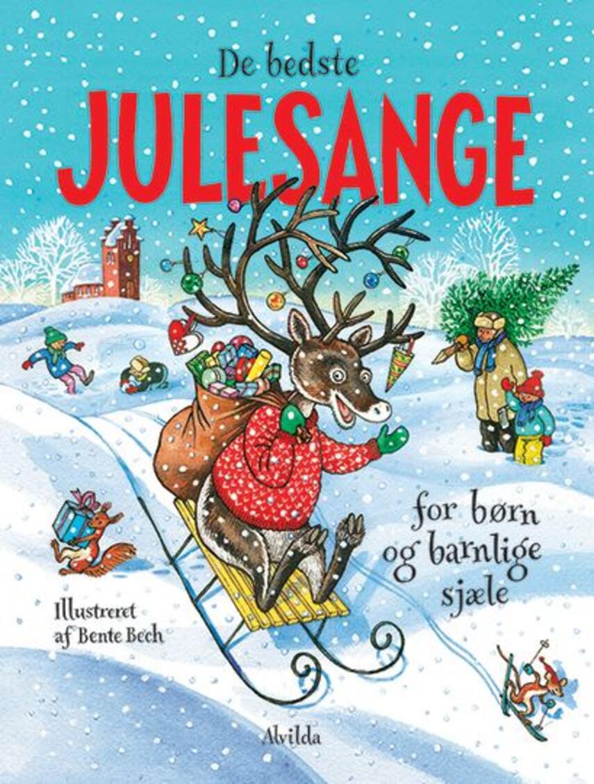 Bente Bech: De bedste julesange - for børn og barnlige sjæle