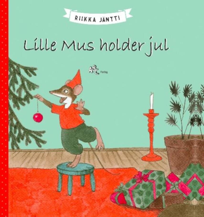 Riikka Jäntti: Lille Mus holder jul