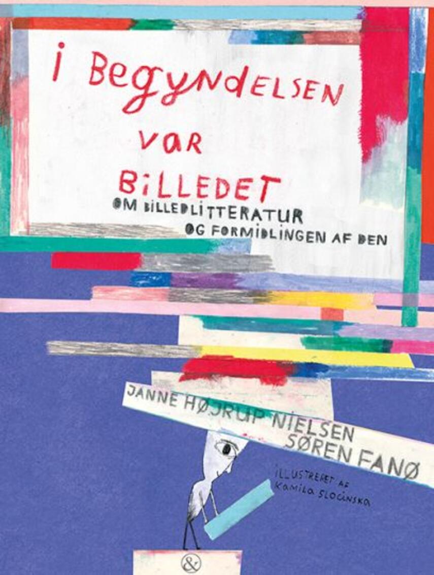 Søren Fanø, Janne Højrup Nielsen (f. 1979): I begyndelsen var billedet : om billedlitteratur og formidlingen af den