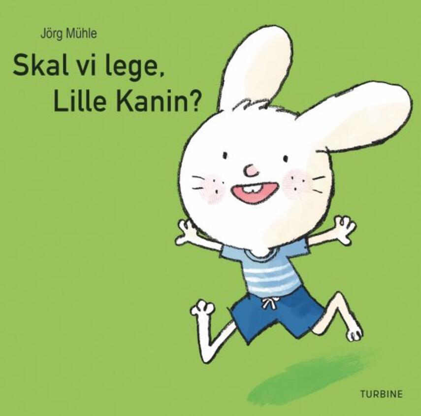 Jörg Mühle: Skal vi lege, Lille Kanin?